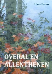 Overal en allenthenen
