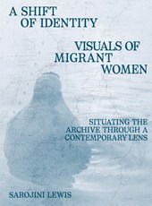 A Shift of Identity. Visuals of Migrant Women