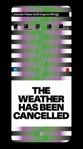 The weather has been cancelled