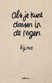 Als je kunt dansen in de regen