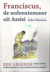 Franciscus, de wolventemmer uit Assisi