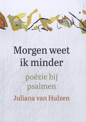 Morgen weet ik minder