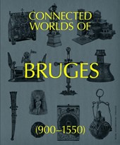 Connected worlds of Bruges (900-1550)