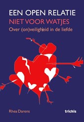 Een open relatie: niet voor watjes