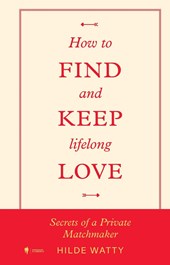 How to find and keep lifelong love