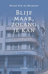 Blijf maar, zolang je kan