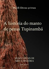 A história do manto de penas Tupinambá