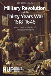 Military Revolution and the Thirty Years War 1618-1648