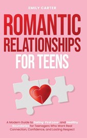 Romantic Relationships for Teens