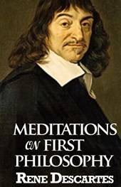 Meditations on First Philosophy