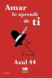 Azul 44: Amar lo aprendí de ti