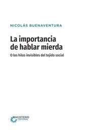 La importancia de hablar mierda [Edición especial]