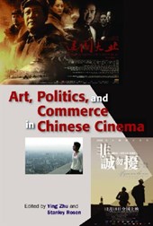 Art, Politics, and Commerce in Chinese Cinema
