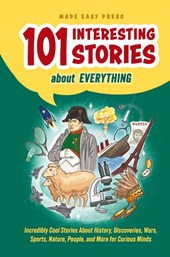 101 Interesting Stories About Everything