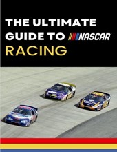 The Ultimate Guide to Nascar Racing