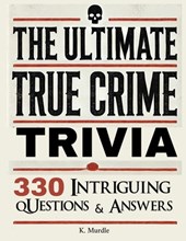 The Ultimate True Crime Trivia