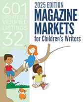 MAGAZINE MARKETS FOR CHILDREN'S WRITERS 2025