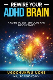 Rewire Your ADHD Brain