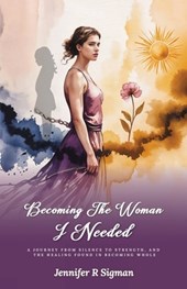 Becoming the Woman I Needed