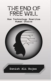 The End of Free Will