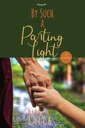 By Such a Parting Light