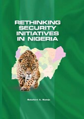 Rethinking Security Initiatives in Nigeria