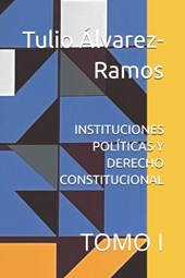 Instituciones Políticas Y Derecho Constitucional: Tomo I