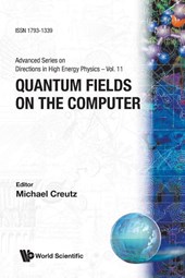 Quantum Fields On The Computer