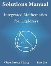 Solutions Manual: Integrated Mathematics for Explorers