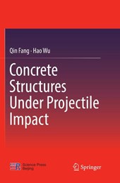 Concrete Structures Under Projectile Impact