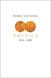 Nobel Lectures in Physics (2016-2020)