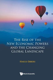 The Rise Of The New Economic Powers And The Changing Global Landscape