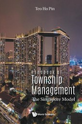 Handbook Of Township Management: The Singapore Model