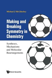 MAKING AND BREAKING SYMMETRY IN CHEMISTRY