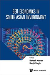 GEO-ECONOMICS IN SOUTH ASIAN ENVIRONMENT