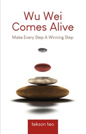 Wu Wei Comes Alive