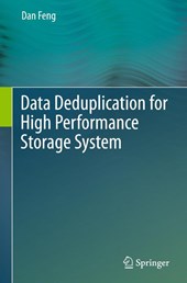 Data Deduplication for High Performance Storage System