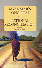 Myanmar's Long Road to National Reconciliation