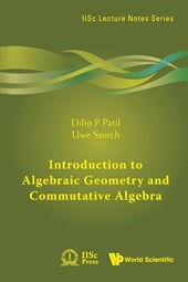 INTRODUCTION TO ALGEBRAIC GEOMETRY AND COMMUTATIVE ALGEBRA
