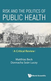Risk And The Politics Of Public Health: A Critical Review