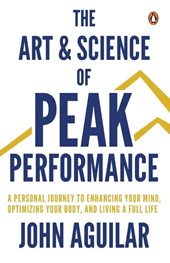 The Art and Science of Peak Performance
