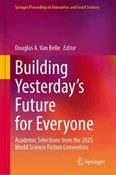 Building Yesterday’s Future for Everyone