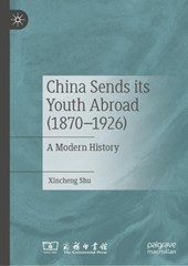 China Sends its Youth Abroad (1870–1926)