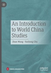 An Introduction to World China Studies