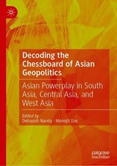 Decoding the Chessboard of Asian Geopolitics