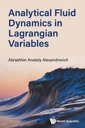 Analytical Fluid Dynamics in Lagrangian Variables