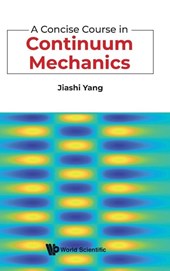 A Concise Course In Continuum Mechanics