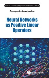 NEURAL NETWORKS AS POSITIVE LINEAR OPERATORS