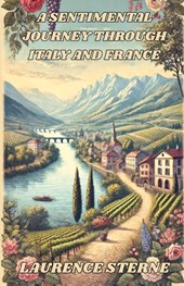 A Sentimental Journey Through Italy and France(illustrated)