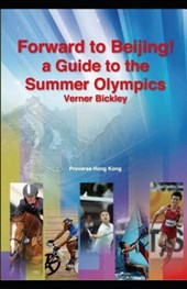 Forward to Beijing: A Guide to the Summer Olympics